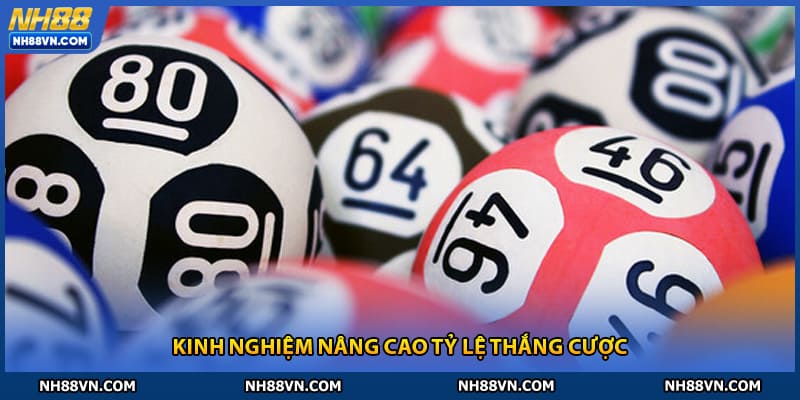 Kinh nghiệm nâng cao tỷ lệ thắng cược